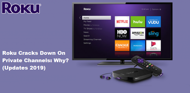 Roku Cracks Down On Private Channels: Why? (Updates 2018) by