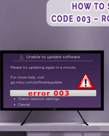 How to Solve Roku Error Code 003 - Roku Update Error