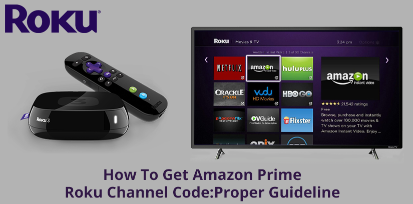 How To Get Amazon Prime Roku Channel Code Proper Guidelines