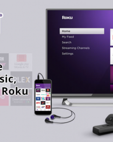 How to Activate Google Play Music, Movies & TV on Roku