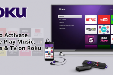 How to Activate Google Play Music, Movies & TV on Roku