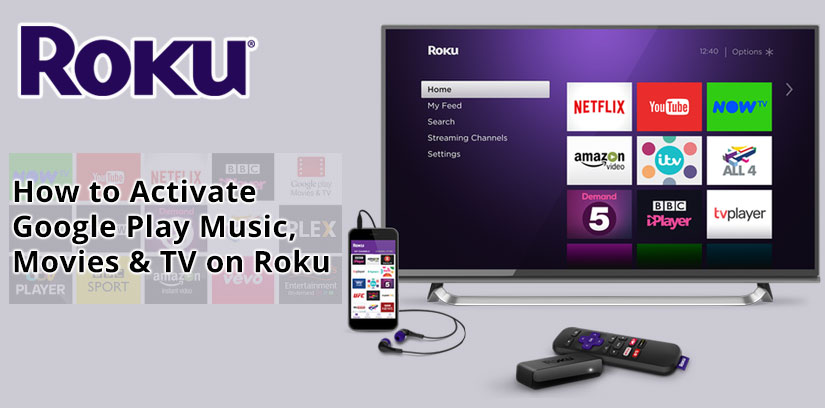 Giv rettigheder Aftensmad tricky Activate Google Play Music, Movies, TV On Roku | Best Ways