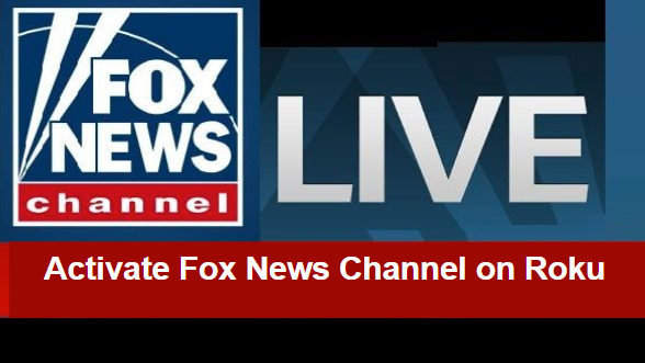 How To Activate Fox News Channel On Roku Best Guidelines