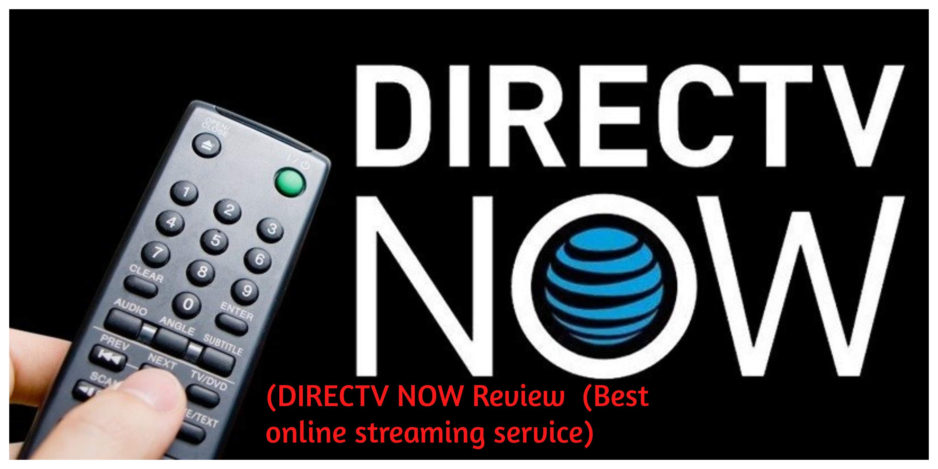 Directv Now Review Know Best Points Before You Sign Up