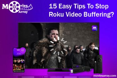 15 Easy Tips To Stop Roku Video Buffering