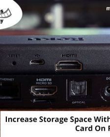 Increase Storage Space With A Micro SD Card On Roku Device