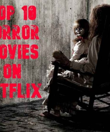 Top 10 Horror Movies on Netflix