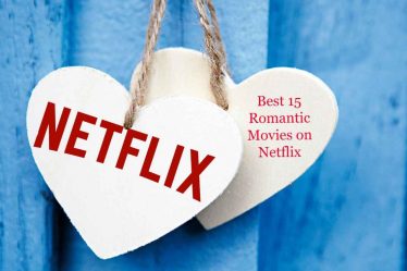 best romantic movies on Netflix